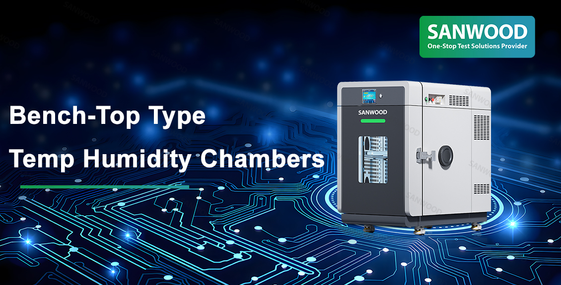IEC 60068-2-30 Alternating Humidity and Dampness: Bench-Top Type Temp Humidity Chamber Safeguards the Stability of Consumer Electronics